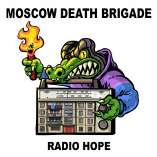 Moscow Death Brigade – Radio Hope